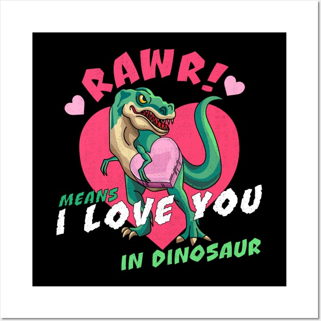 Rawr Means I Love You In Dinosaur Valentines Day Dinosaur